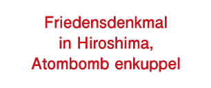 Friedensdenkmal in Hiroshima, Atombomb enkuppel